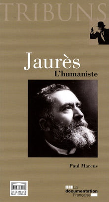 Jaurès, l'humaniste