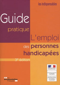 L'emploi des personnes handicapées - Guide pratique