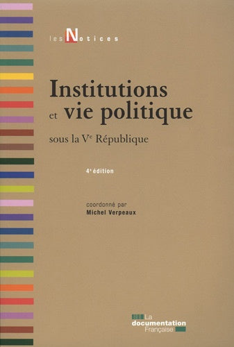 Institutions et vie politique sous la Ve république