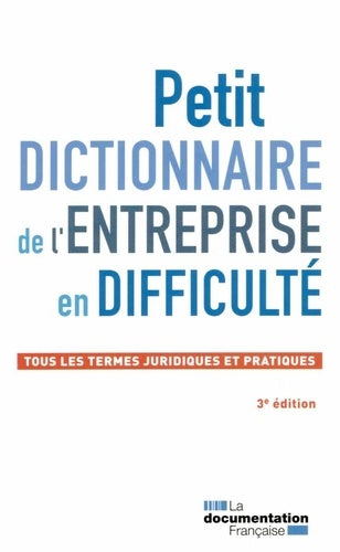 Petit dictionnaire de l'entreprise en difficulté