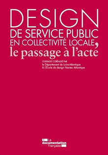 Design de service public en collectivite locale - Le passage à l'acte