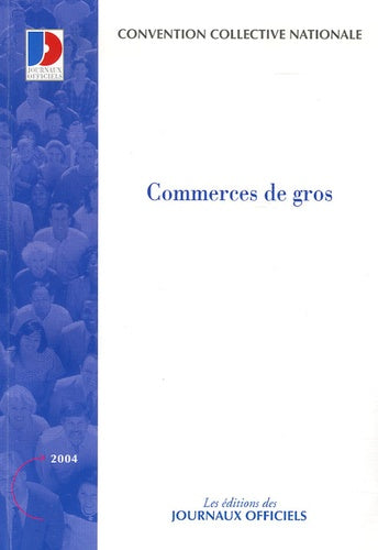 Commerces de gros Brochure 3044. IDCC : 573