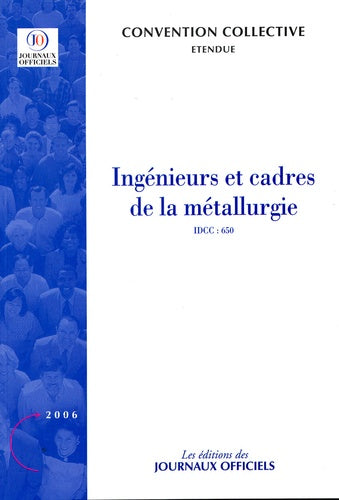 Ingénieurs et cadres de la métallurgie (IDCC 950): Convention collective étendue