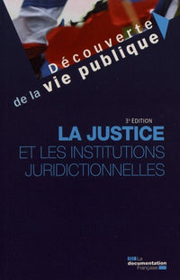 La justice et les institutions juridictionnelles