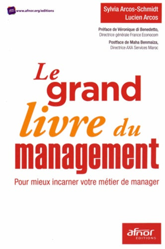 Le grand livre du management : Pour mieux incarner votre métier de manager
