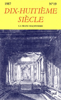 REVUE DIX-HUITIEME SIECLE, N. 19 (1987) LA FRANC-MACONNERIE