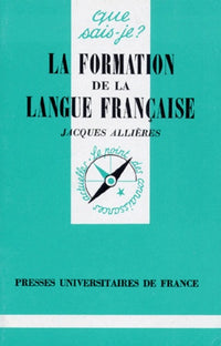 La formation de la langue française, 3e édition