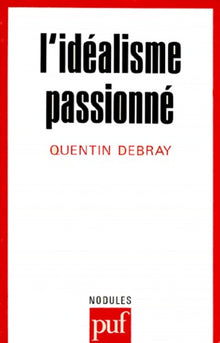L'Idéalisme passionné