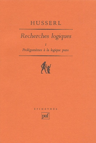 Recherches logiques, tome 1 : Prolégomènes à la logique pure