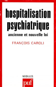Hospitalisation psychiatrique : ancienne et nouvelle loi