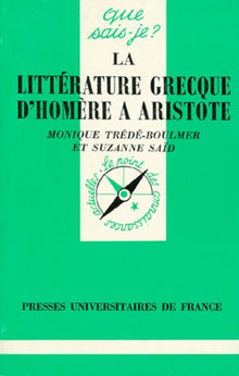 LA LITTERATURE GRECQUE D'HOMERE A ARISTOTE.: 2ème édition