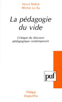 La pédagogie du vide : Critique du discours pédagogique contemporain