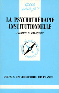 La psychothérapie institutionnelle