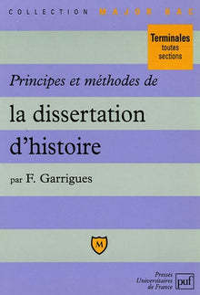 Principes et méthodes de la dissertation d'histoire