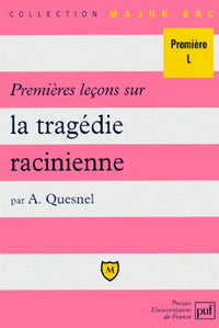 Premieres Lecons Sur La Tragedie Racinienne