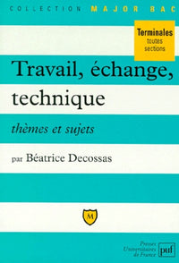 Travail, echange, technique. Themes et sujets