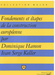Fondements et étapes de la construction européenne