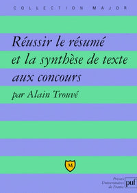 Réussir le résumé et la synthèse de textes aux concours