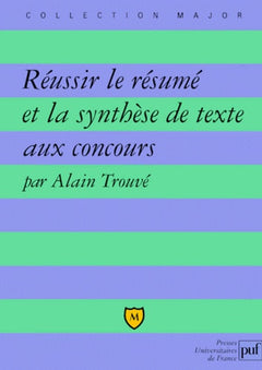 Réussir le résumé et la synthèse de textes aux concours