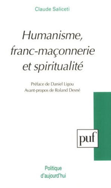 Humanisme, franc-maçonnerie et spiritualité