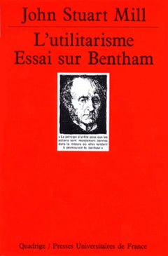 L'utilitarisme. Essai sur Bentham