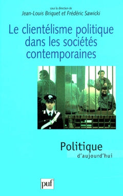 Le clientélisme politique dans les sociétés contemporaines