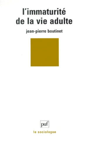L' immaturité de la vie adulte