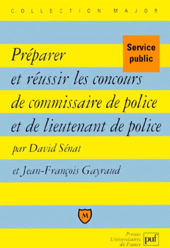 Préparer et réussir le concours de commissaire de police et de lieutenant de police