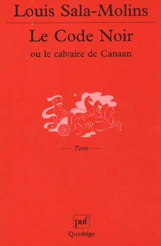 Le Code Noir ou le Calvaire de Canaan