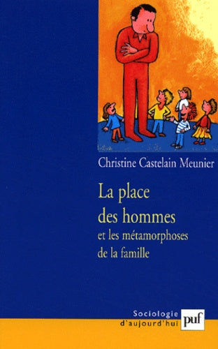 La Place des hommes et les métamorphoses de la famille