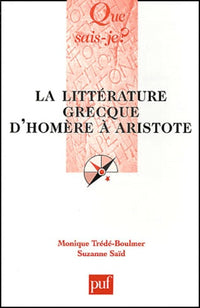 La Littérature grecque d'Homère à Aristote