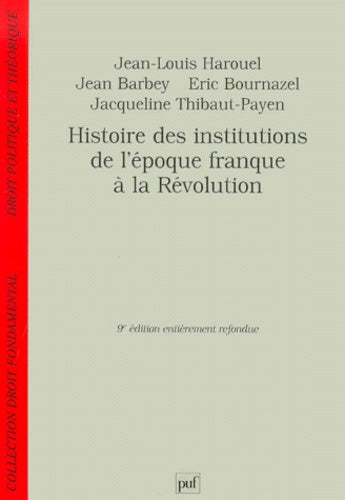 Histoire des institutions de l'époque franque à la Révolution