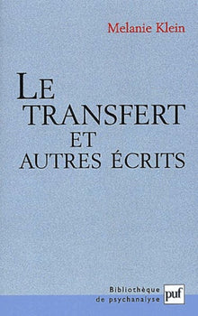 Le transfert et autres écrits