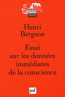 Essai sur les données immédiates de la conscience
