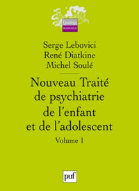 Nouveau traité de psychiatrie de l'enfant et de l'adolescent 4 volumes