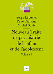 Nouveau traité de psychiatrie de l'enfant et de l'adolescent