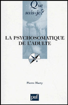 La psychosomatique de l'adulte
