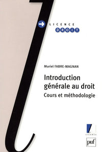 Introduction générale au droit: Cours et méthodologie