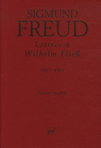 Lettres à Wilhelm Fliess 1887-1904