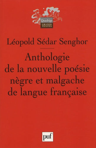 Anthologie de la nouvelle poésie nègre et malgache de langue française: Précédée de Orphée noir