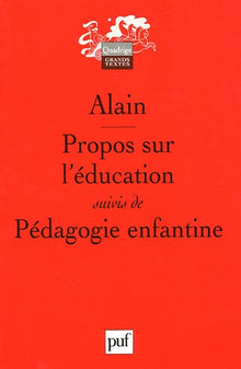 Propos sur l'éducation suivis de Pédagogie enfantine