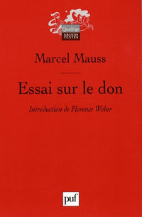 Essai sur le don: Forme et raison de l'échange dans les sociétés archaïques