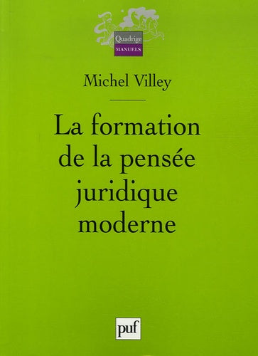 La formation de la pensée juridique moderne