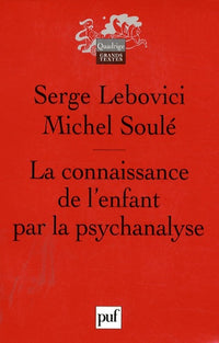 La connaissance de l'enfant par la psychanalyse