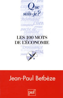 Les 100 mots de l'économie