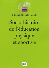 Socio-histoire de l'éducation physique et sportive