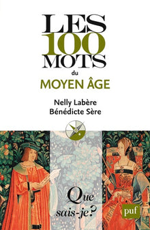 Les 100 mots du Moyen Âge