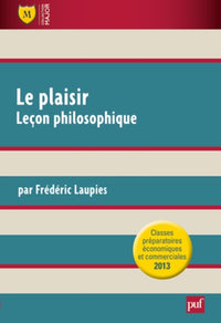 Le plaisir. Leçon philosophique