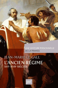 L'Ancien Régime (XVIe-XVIIe siècles)