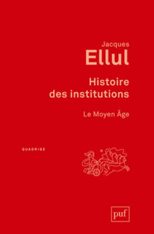 Histoire des institutions. Le Moyen Âge